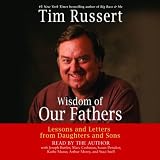 Wisdom of Our Fathers: Lessons and Letters from Daughters and Sons (Unabridged)