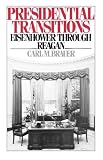 Presidential Transitions: Eisenhower through Reagan