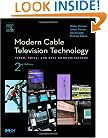 Modern Cable Television Technology, Second Edition (The Morgan Kaufmann Series in Networking)