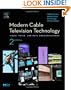 Modern Cable Television Technology, Second Edition (The Morgan Kaufmann Series in Networking)