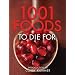 1,001 Foods To Die For