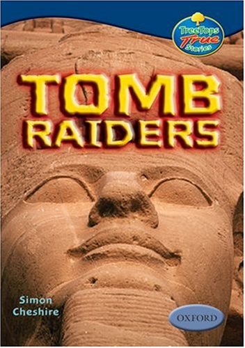 Image of: Oxford Reading Tree: Stages 13-14: TreeTops True Stories: Tomb Raiders (Oxford Reading Tree)