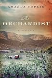 The Orchardist (Thorndike Press Large Print Reviewers Choice)