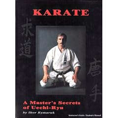 Karate: A Master's Secret Of Uechi-ryu