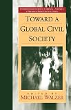 Books : Toward a Global Civil Society (International Political Currents: A Friedrich-Ebert Stiftung)