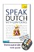 Speak Dutch with Confidence with Three Audio CDs: A Teach Yourself Guide (Teach Yourself: Level 2)