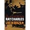 Ray Charles on My Mind: 1930-2004