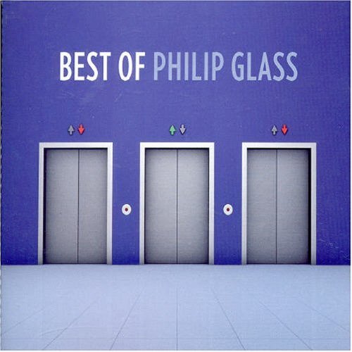 Philip Glass - Best of Philip Glass - Zortam Music