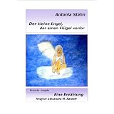 Der kleine Engel, der einen Fluegel verlorvon "Antonia Stahn"