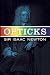 Opticks: Or a Treatise of the Reflections, Refractions, Inflections & Colours of Light-Based on the Fourth Edition London, 1730