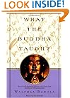 What the Buddha Taught: Revised and Expanded Edition with Texts from Suttas and Dhammapada