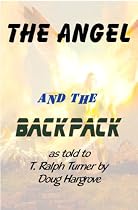 Click to Download Free Kindle Book -> The Angel and the Backpack