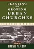 Planting and Growing Urban Churches: From Dream to Reality