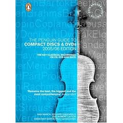 The Penguin Guide to Compact Discs and DVDs 2005/2006 (Penguin Guide to Recorded Classical Music)