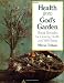 Health from God's Garden: Herbal Remedies for Glowing Health and Well-Being