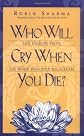 Who Will Cry When You Die?