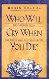 Who Will Cry When You Die?
