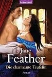 Die charmante Teufelin: Roman - Jane Feather