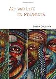 Art and life in Melanesia
