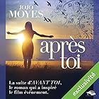 Après toi | Livre audio Auteur(s) : Jojo Moyes Narrateur(s) : Émilie Ramet