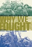 ISBN 9780813124933 product image for Why We Fought: America's Wars in Film and History | upcitemdb.com