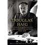 Douglas Haig: War Diaries and Letters 1914-1918: The Diaries of Field Marshal Sir Douglas Haig (Weidenfeld & Nicolson)