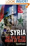 Syria: The Fall of the House of Assad
