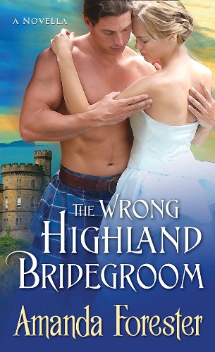 the wrong highland bridegroom a novella campbell sisters book 2