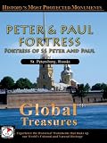 Global Treasures PETER & PAUL FORTRESS Fortress of SS Peter and Paul St. Petersburg, Russia