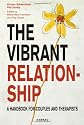 The Vibrant The Vibrant Relationship: A Handbook for Couples and Therapists (Systemic Thinking and Practice)