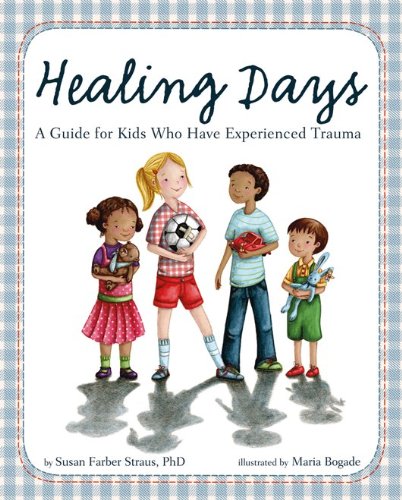 healing days a guide for kids who have experienced trauma