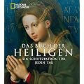 Das Buch der Heiligen: Ein Schutzpatron f�r jeden Tag