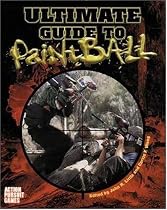 Ultimate Paintball Field Guide