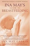 Ina May's Guide to Breastfeeding