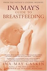 Ina May's Guide to Breastfeeding
