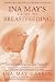 Ina May's Guide to Breastfeeding