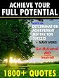 Achieve Your Full Potential: 1800 Inspirational Quotes That Will Change Your Life