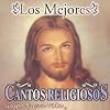 Los Mejores Cantos Religiosos