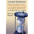 Presidential Leadership in Political Time: Reprise and Reappraisal