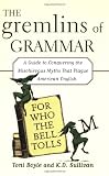 The Gremlins of Grammar