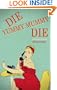 Die, Yummy Mummy, Die
