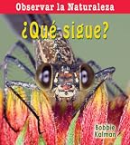 Que Sigue? (Observar La Naturaleza) (Observar La Naturaleza)