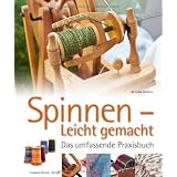Spinnen - Leicht gemacht: Das umfassende Praxisbuchvon "Brenda Gibson"