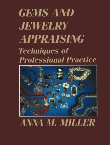 Gems and Jewelry Appraising: Techniques of Professional Practice