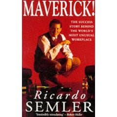Maverick: The Success Story Behind the World's Most Unusual Workplace