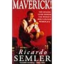 Maverick: The Success Story Behind the World's Most Unusual Workplace