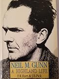 Neil M Gunn : a Highland life