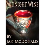 Midnight Wine ~ Jan McDonald