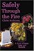 Safely Through the Fire: A Story of Love, Loss, and Rebirth