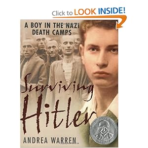 Surviving Hitler: A Boy in the Nazi Death Camps Andrea Warren